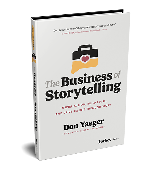 The Business of Storytelling by Don Yaeger